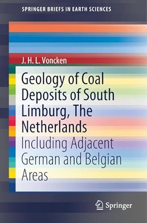 Imagen del vendedor de Geology of Coal Deposits of South Limburg, The Netherlands a la venta por BuchWeltWeit Ludwig Meier e.K.