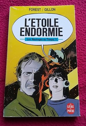 Image du vendeur pour LES NAUFRAGES DU TEMPS, 1 , L'ETOILE ENDORMIE mis en vente par LE BOUQUINISTE