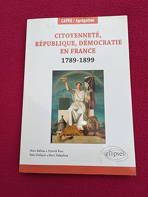 Image du vendeur pour CITOYENNETE, REPUBLIQUE, DEMOCRATIE EN France 1789 - 1899 mis en vente par LE BOUQUINISTE