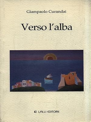 Bild des Verkufers fr Verso l'alba zum Verkauf von Librodifaccia