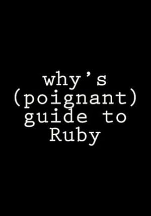 Image du vendeur pour Why's Poignant Guide to Ruby mis en vente par GreatBookPrices