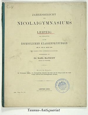 Jahresbericht des Nicolaigymnasiums in Leipzig. Als Einladung zu den Öffentlichen Klassenprüfunge...