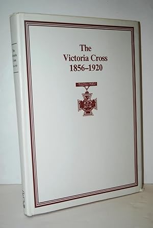 Seller image for THE VICTORIA CROSS 1856 - 1920 - a COMPLETE RECORD of the RECIPIENTS of the VICTORIA CROSS from its INSTITUTION in 1856, to the 29TH OCTOBER, 1920 - with DESCRIPTIONS of the DEEDS and SERVICES for WHICH the AWARD WAS GIVEN and with MANY BIOGRAPHICAL and O for sale by Nugget Box  (PBFA)