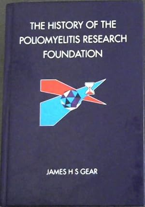 Seller image for THE HISTORY OF THE POLIOMYELITIS RESEARCH FOUNDATION for sale by Chapter 1