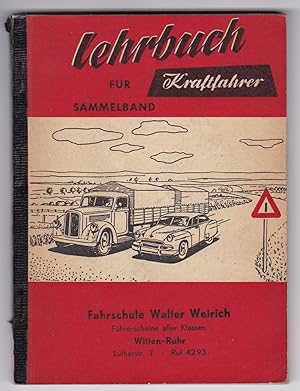 Lehrbuch für Kraftfahrer - Sammelband Band 5 - Verkehr, Vorfahrt, Technik für Kraftwagen aller Kl...