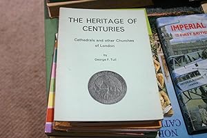 Immagine del venditore per The Heritage Of Centuries - Cathedrals And Other Churches Of London venduto da SGOIS