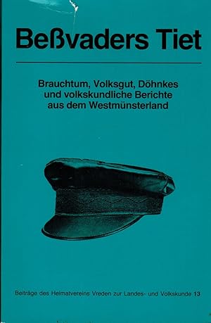 Imagen del vendedor de Bessvaders Tiet. Brauchtum, Volksgut, Dhnkes und volkskundliche Berichte aus dem Westmnsterland a la venta por Paderbuch e.Kfm. Inh. Ralf R. Eichmann