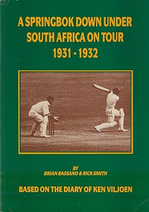 Imagen del vendedor de A SPRINGBOK DOWN UNDER - SOUTH AFRICA ON TOUR 1931-32 a la venta por Sportspages