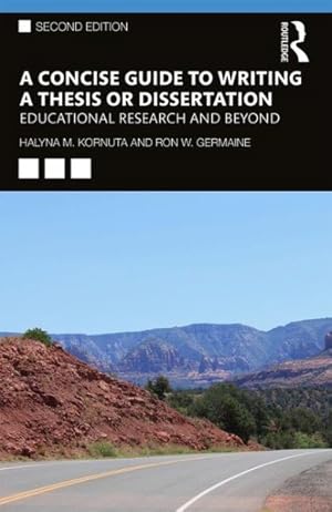 Image du vendeur pour Concise Guide to Writing a Thesis or Dissertation : Educational Research and Beyond mis en vente par GreatBookPrices