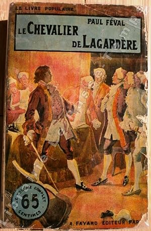 Image du vendeur pour Collection Le Livre Populaire - XI - LE CHEVALIER DE LAGARDRE. mis en vente par Jean-Paul TIVILLIER