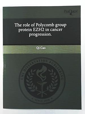 Imagen del vendedor de The Role of Polycomb Group Protein EZH2 in Cancer Progression a la venta por Leserstrahl  (Preise inkl. MwSt.)