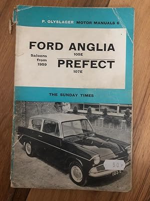 Seller image for P. Olyslager Motor Manuals 6 - Ford Anglia 105E Prefect 107E for sale by Tilly's Bookshop