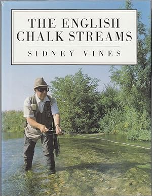 Bild des Verkufers fr THE ENGLISH CHALK STREAMS. By Sidney Vines. zum Verkauf von Coch-y-Bonddu Books Ltd