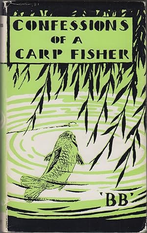 Image du vendeur pour CONFESSIONS OF A CARP FISHER. By 'BB'. Illustrated by D.J. Watkins-Pitchford. Third edition. mis en vente par Coch-y-Bonddu Books Ltd