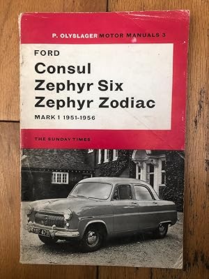 P. Olyslager Motor Manuals 3 - Ford Consul, Zephyr Six, Zephyr Zodiac Mark I 1951-1956