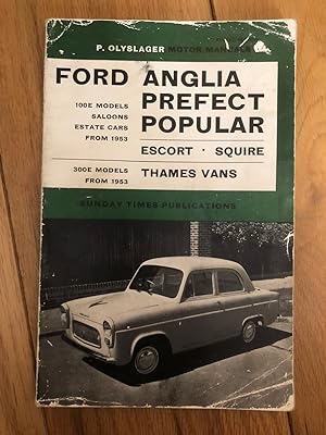 Seller image for P. Olyslager Motor Manuals 8 - Ford Anglia Prefect Popular, Escort - Squire - Thames Vans for sale by Tilly's Bookshop
