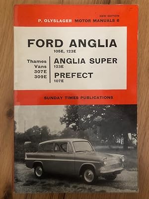 P. Olyslager Motor Manuals 6 - Ford Anglia 105E, 123E Anglia Super 123E Prefect 107E Thames Vans ...