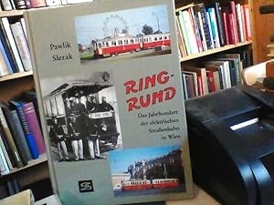 Ring-Rund. Das Jahrhundert der elektrischen Straßenbahn in Wien.