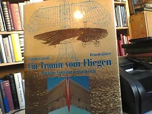 Ein Traum vom Fliegen. 200 Jahre Luftfahrt in Österreich.