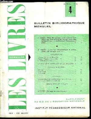 Bild des Verkufers fr Les livres n 4 - Littrature : Romans, Contes et nouvelles, Posie - Thatre - Textes littraires, Littratures anciennes, Livres pour l'enfance et la jeunesse, Sciences humaines : Histoire, Philosophie, Pdagogie, Sciences : Sciences physiques zum Verkauf von Le-Livre