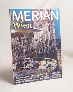 Bild des Verkufers fr Wien : Gasthausgrten zum Schlemmern, die Leopoldstadt zum Bummeln, Wiener Wildstyle zum Hinhren. Und des Kaisers alter Glanz. Merian ; Jg. 52, Nr. 7 / [Hrsg. Manfred Bissinger] zum Verkauf von Versandantiquariat Buchegger