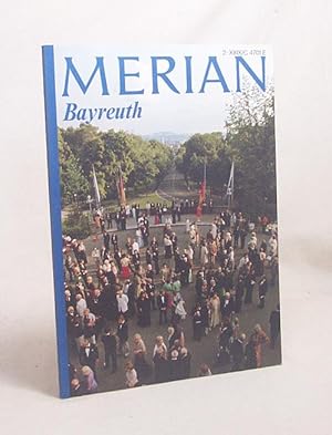 Seller image for Bayreuth : Das Monatsheft der Stdte und Landschaften. Merian ; Jg. 29, Nr. 2 / [Chefred. Dr. Will Keller] for sale by Versandantiquariat Buchegger