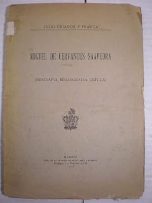 Miguel de Cervantes Saavedra ( Biografía, bibliografía, crítica)