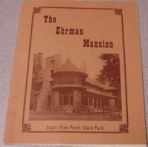 Seller image for The Ehrman Mansion: Sugar Pine Point State Park for sale by Books of Paradise