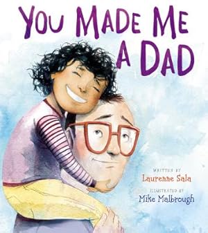 Seller image for You Made Me a Dad (Hardback or Cased Book) for sale by BargainBookStores