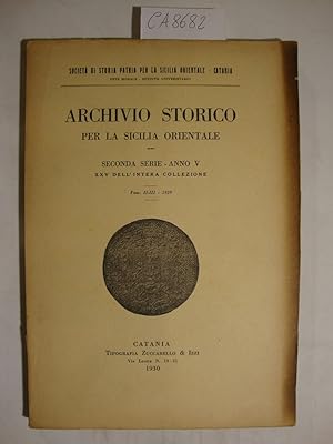 Archivio Storico per la Sicilia Orientale - Seconda Serie - Anno V - XXV dell'intera collezione -...