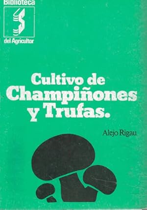 Imagen del vendedor de Cultivo de championes y trufas a la venta por Librera Cajn Desastre