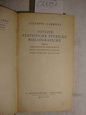 Notizie statistiche storiche bibliografiche delle collezioni di manoscritti oggi conservati nelle...