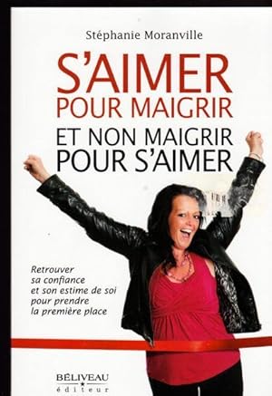 Imagen del vendedor de S'aimer Pour Maigrir Et Non Maigrir Pour S'aimer a la venta por Livres Norrois