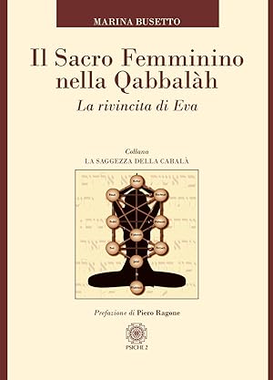 Seller image for Il sacro femminino nella Qabbalah. La rivincita di Eva for sale by Libro Co. Italia Srl
