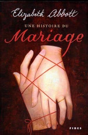 Bild des Verkufers fr Une histoire du mariage zum Verkauf von Livres Norrois