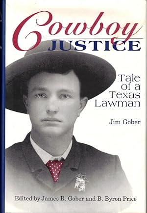 Imagen del vendedor de Cowboy Justice: Tale of a Texas Lawman a la venta por Kenneth Mallory Bookseller ABAA