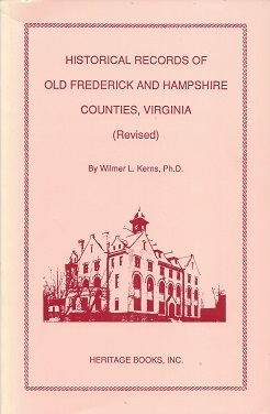 Bild des Verkufers fr Historical Records of Old Frederick and Hampshire Counties, Virginia (Revised) zum Verkauf von Storbeck's