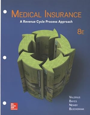 Imagen del vendedor de Medical Insurance : A Revenue Cycle Process Approach a la venta por GreatBookPrices