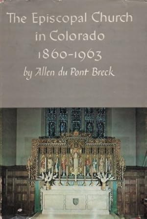 Imagen del vendedor de The Episcopal Church in Colorado, 1860-1963 (The West in American history) a la venta por WeBuyBooks