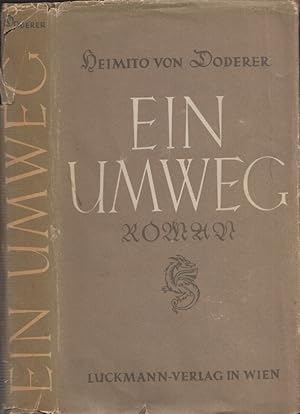 Imagen del vendedor de Ein Umweg. Roman. a la venta por Antiquariat Burgverlag