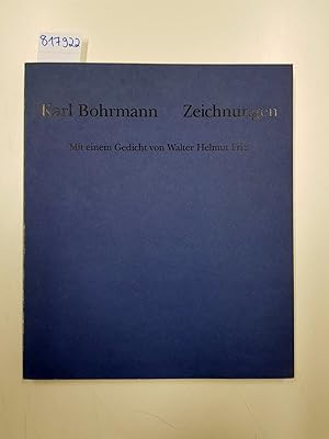 Zeichnungen. Karl Bohrmann. Mit einem Gedicht von Walter Helmut Fritz / Edition Galerie