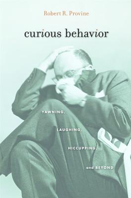 Seller image for Curious Behavior: Yawning, Laughing, Hiccupping, and Beyond (Paperback or Softback) for sale by BargainBookStores