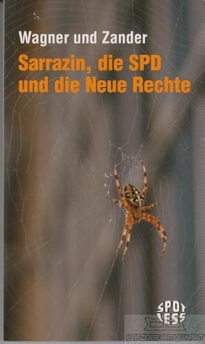 Bild des Verkufers fr Sarrazin, die SPD und die Neue Rechte Untersuchung eines Syndroms zum Verkauf von Leipziger Antiquariat