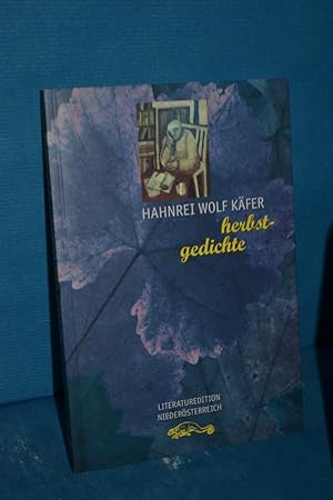 Image du vendeur pour Herbstgedichte / SIGNIERT von Hahnrei Wolf Kfer mis en vente par Antiquarische Fundgrube e.U.