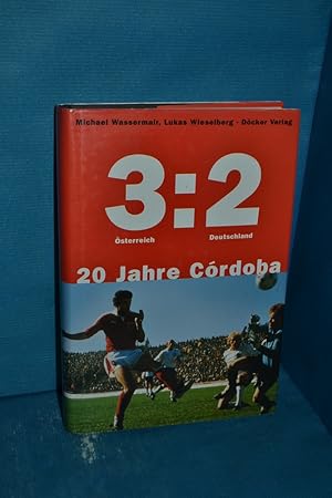 Bild des Verkufers fr 3:2 sterreich-Deutschland : 20 Jahre Crdoba zum Verkauf von Antiquarische Fundgrube e.U.