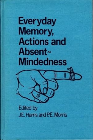 Seller image for EVERYDAY MEMORY, ACTIONS AND ABSENT MINDEDNESS for sale by By The Way Books
