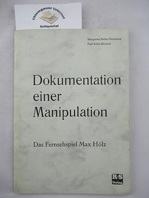 Seller image for Dokumentation einer Manipulation : das Fernsehspiel Max Hlz. for sale by Chiemgauer Internet Antiquariat GbR