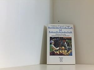 Seller image for Auslnderfeindschaft ist Zukunftsfeindschaft - Pldoyer fr eine kulturintegrative Gesellschaft for sale by Book Broker