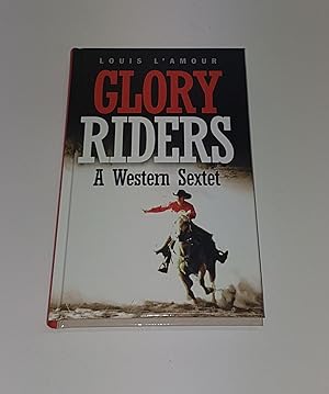 Image du vendeur pour Glory Riders - A Western Sextet mis en vente par CURIO