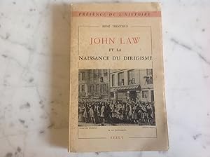 JOHN LAW et la naissance du DIRIGISME.